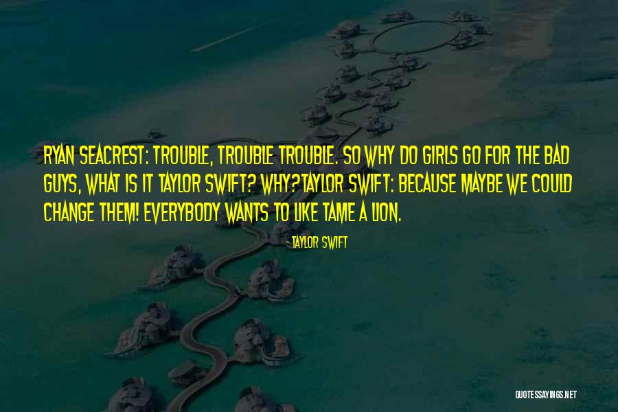 Girls Wants Quotes By Taylor Swift Girls Wants Quotes By Taylor Swift