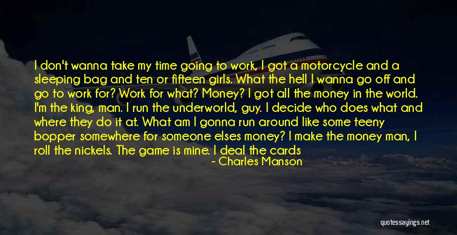 Girls We Run The World Quotes By Charles Manson Girls We Run The World Quotes By Charles Manson
