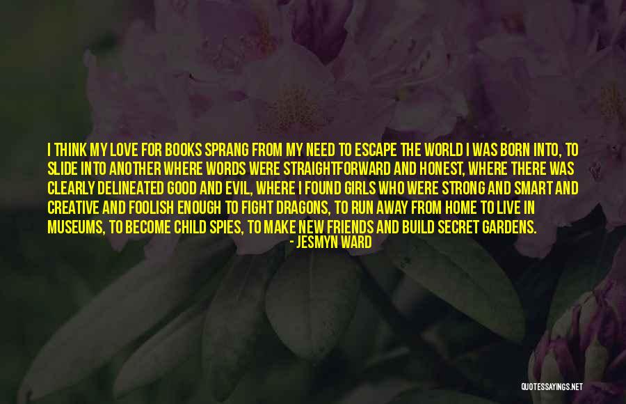 Girls We Run The World Quotes By Jesmyn Ward Girls We Run The World Quotes By Jesmyn Ward