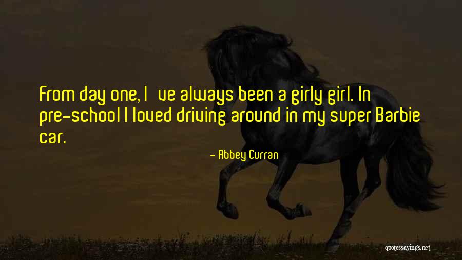 Girly Girl Quotes By Abbey Curran Girly Girl Quotes By Abbey Curran