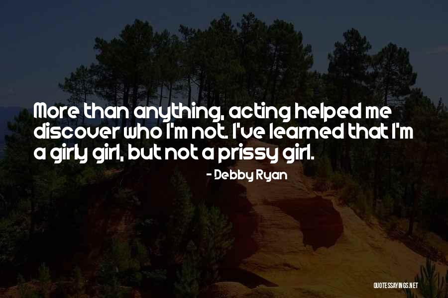 Girly Girl Quotes By Debby Ryan Girly Girl Quotes By Debby Ryan