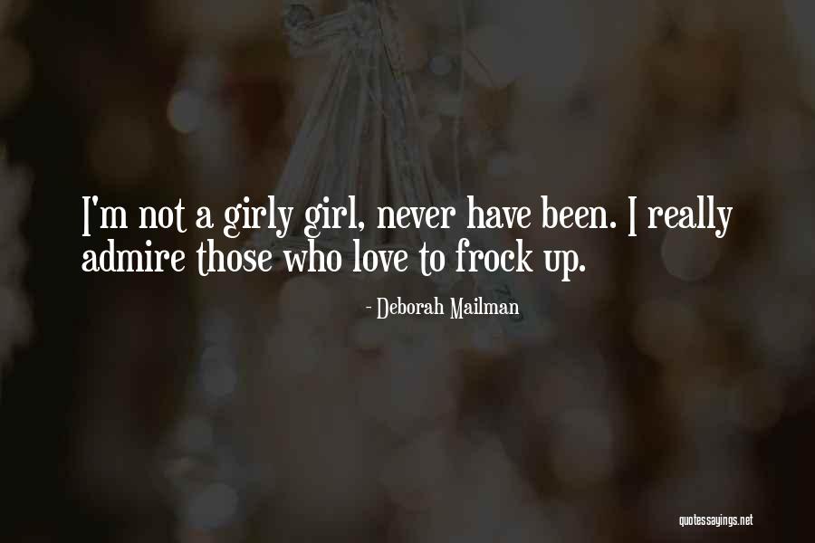 Girly Girl Quotes By Deborah Mailman Girly Girl Quotes By Deborah Mailman