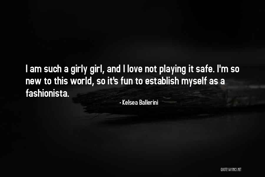 Girly Girl Quotes By Kelsea Ballerini Girly Girl Quotes By Kelsea Ballerini