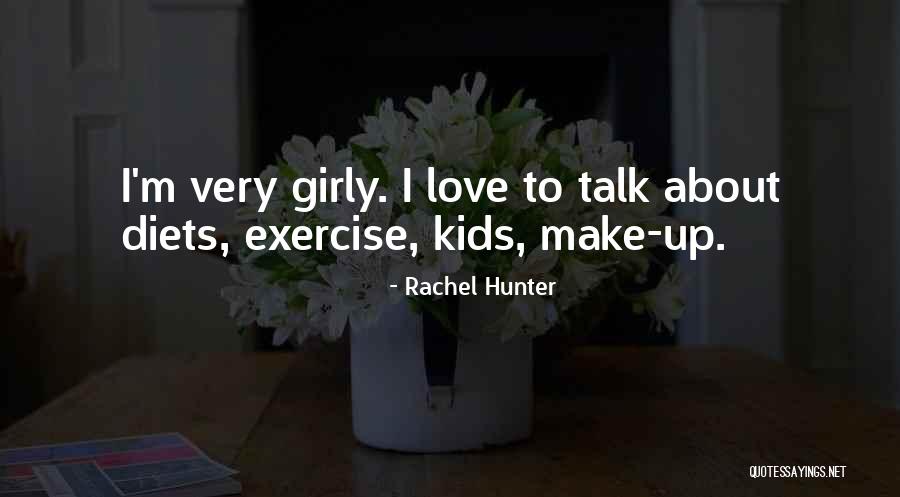 Girly Herself Quotes By Rachel Hunter Girly Herself Quotes By Rachel Hunter