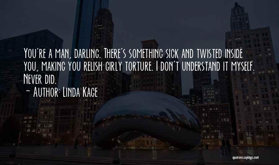 Girly Man Quotes By Linda Kage