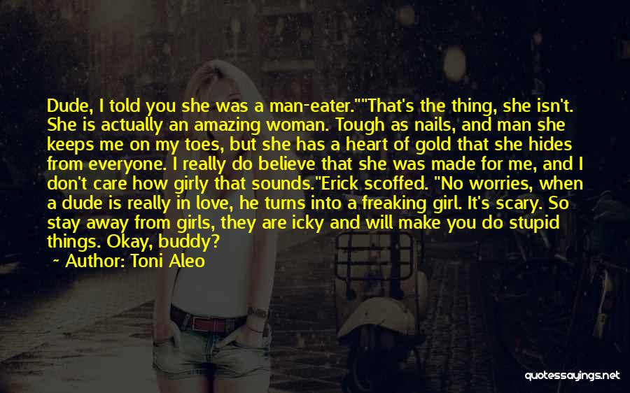 Girly Man Quotes By Toni Aleo