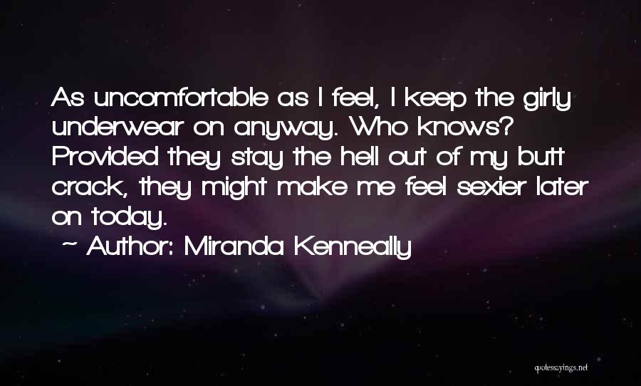 Girly Me Quotes By Miranda Kenneally