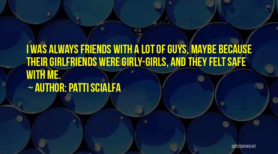 Girly Me Quotes By Patti Scialfa