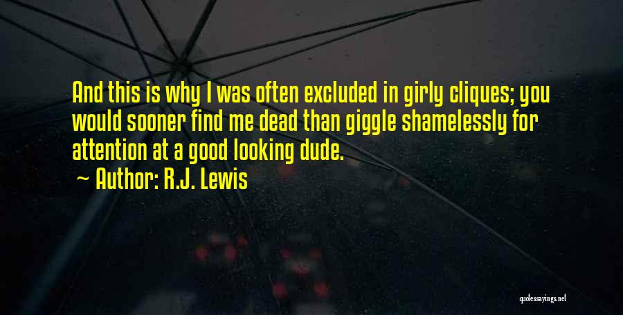 Girly Me Quotes By R.J. Lewis