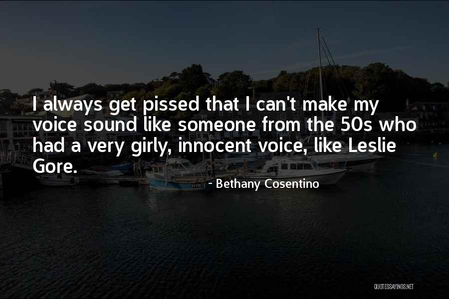 Girly Themselves Quotes By Bethany Cosentino Girly Themselves Quotes By Bethany Cosentino