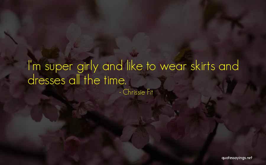 Girly Themselves Quotes By Chrissie Fit Girly Themselves Quotes By Chrissie Fit