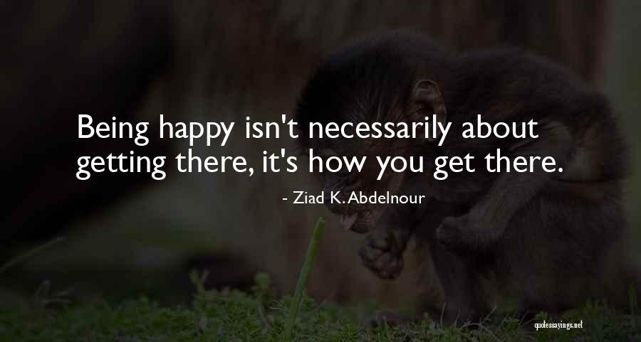 Girma Paulos Quotes By Ziad K. Abdelnour