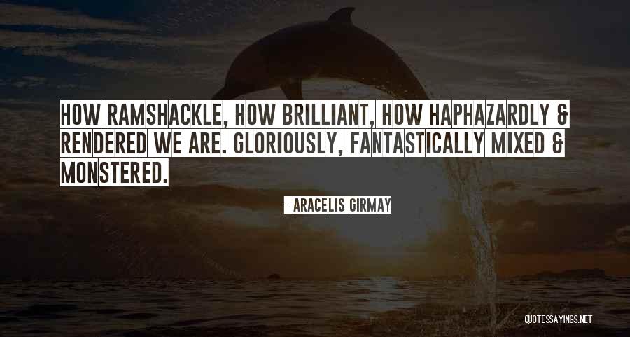 Girmay Quotes By Aracelis Girmay Girmay Quotes By Aracelis Girmay
