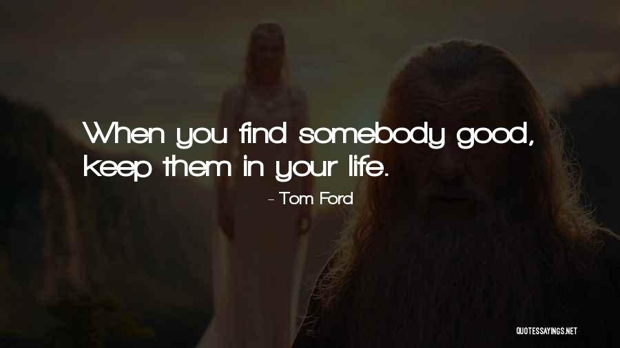 Girme Kanima Quotes By Tom Ford Girme Kanima Quotes By Tom Ford