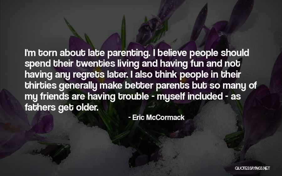 Gironda 8x8 Quotes By Eric McCormack Gironda 8x8 Quotes By Eric McCormack