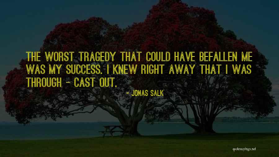 Girondist Colum Quotes By Jonas Salk Girondist Colum Quotes By Jonas Salk