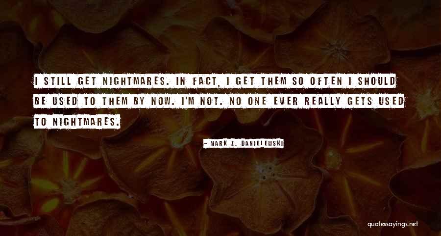 Girones Family Quotes By Mark Z. Danielewski Girones Family Quotes By Mark Z. Danielewski