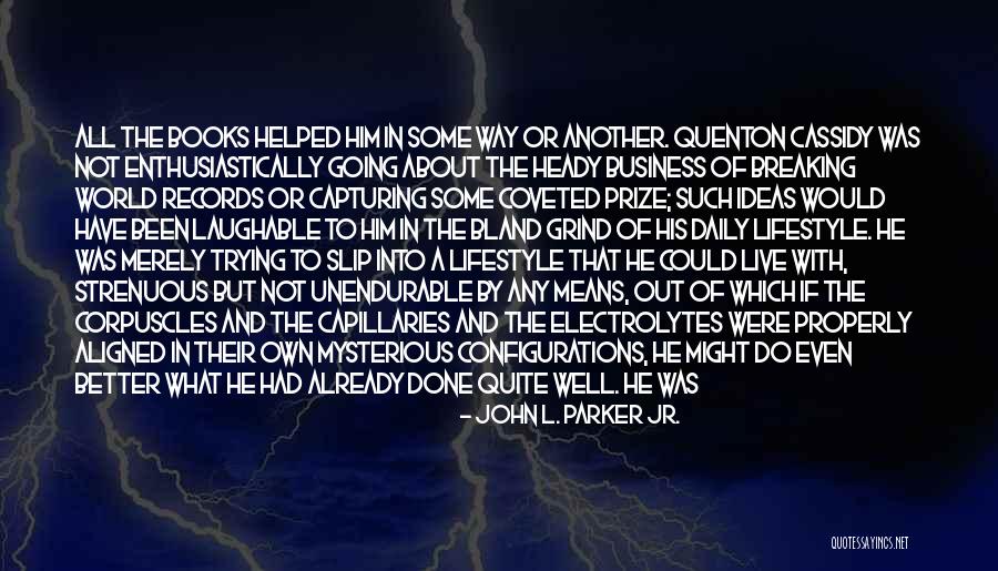 Girotto Informatica Quotes By John L. Parker Jr. Girotto Informatica Quotes By John L. Parker Jr.