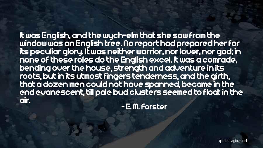 Girth Quotes By E. M. Forster