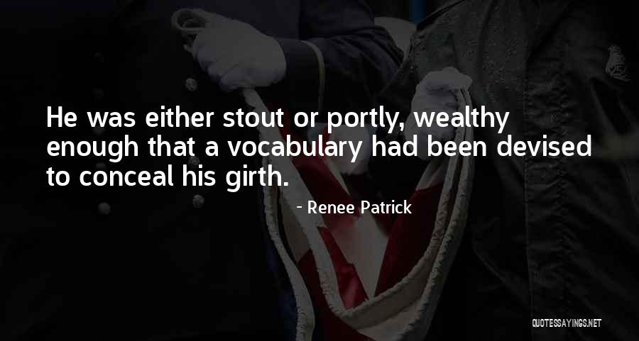 Girth Quotes By Renee Patrick Girth Quotes By Renee Patrick