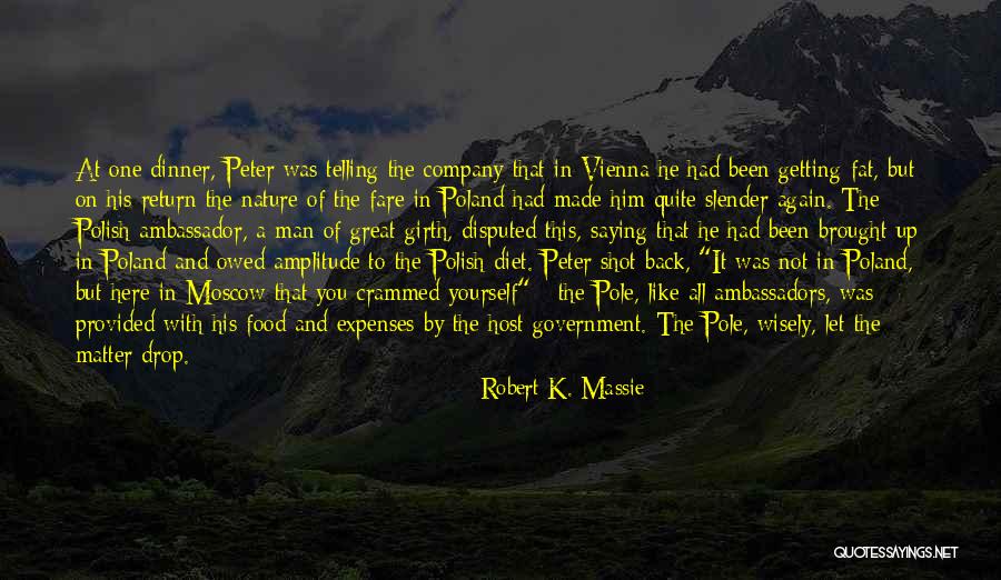 Girth Quotes By Robert K. Massie