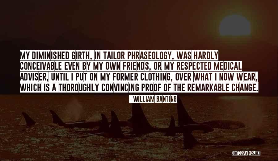 Girth Quotes By William Banting Girth Quotes By William Banting