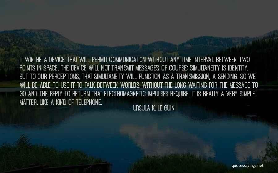 Giscome Sports Quotes By Ursula K. Le Guin