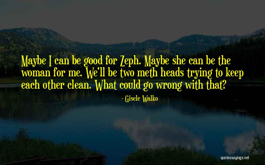 Gisele Walko Quotes 2109837