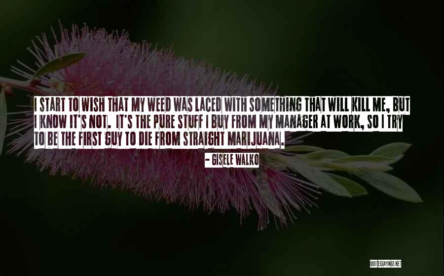 Gisele Walko Quotes 608126 Gisele Walko Quotes 608126