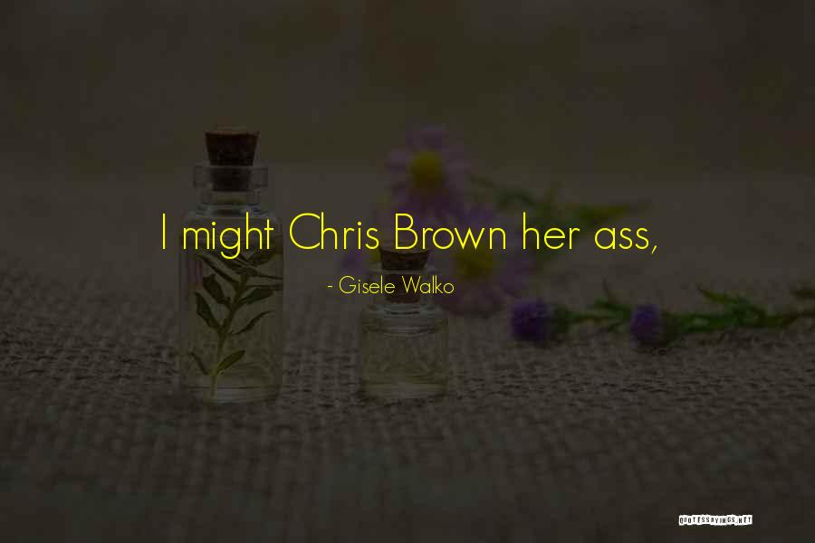 Gisele Walko Quotes 805877 Gisele Walko Quotes 805877