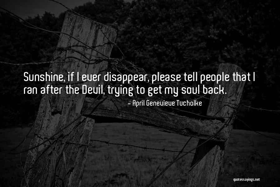 Gislen Meschiati Quotes By April Genevieve Tucholke Gislen Meschiati Quotes By April Genevieve Tucholke