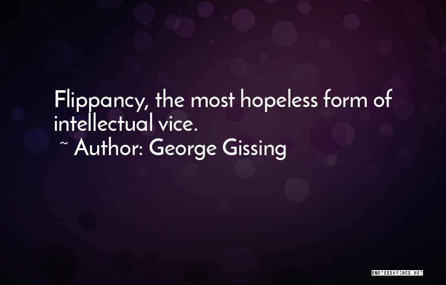 Gissing Quotes By George Gissing