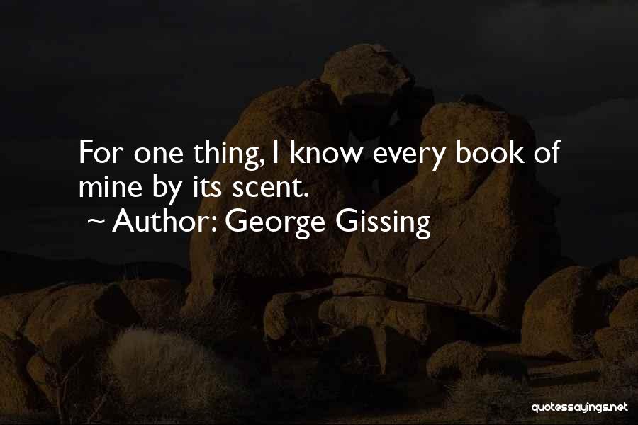 Gissing Quotes By George Gissing