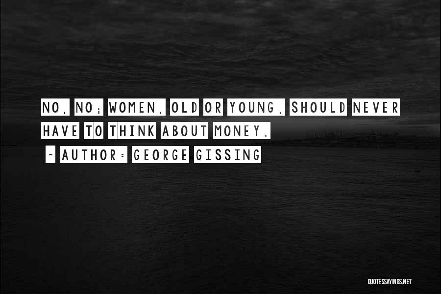 Gissing Quotes By George Gissing