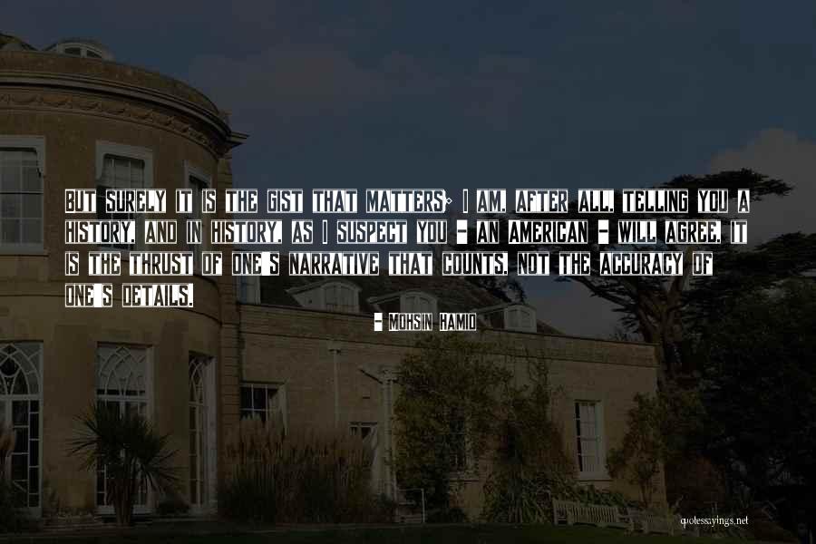 Gist Quotes By Mohsin Hamid Gist Quotes By Mohsin Hamid