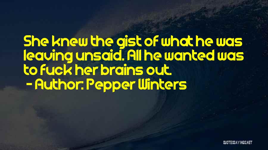 Gist Quotes By Pepper Winters