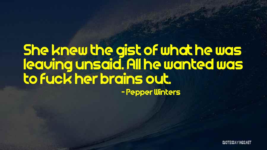 Gist Quotes By Pepper Winters