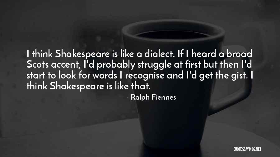 Gist Quotes By Ralph Fiennes