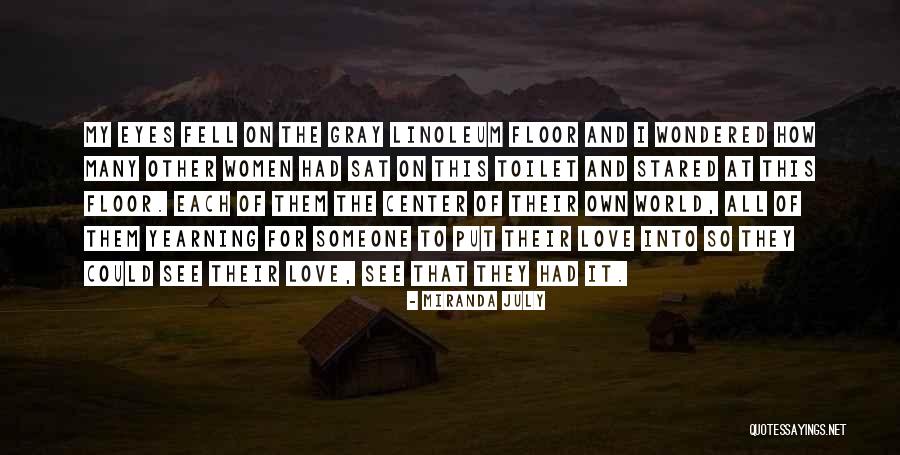 Gisteren Vertaling Quotes By Miranda July Gisteren Vertaling Quotes By Miranda July
