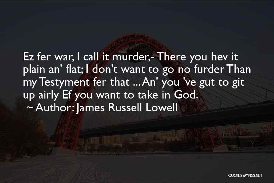 Git R Done Quotes By James Russell Lowell