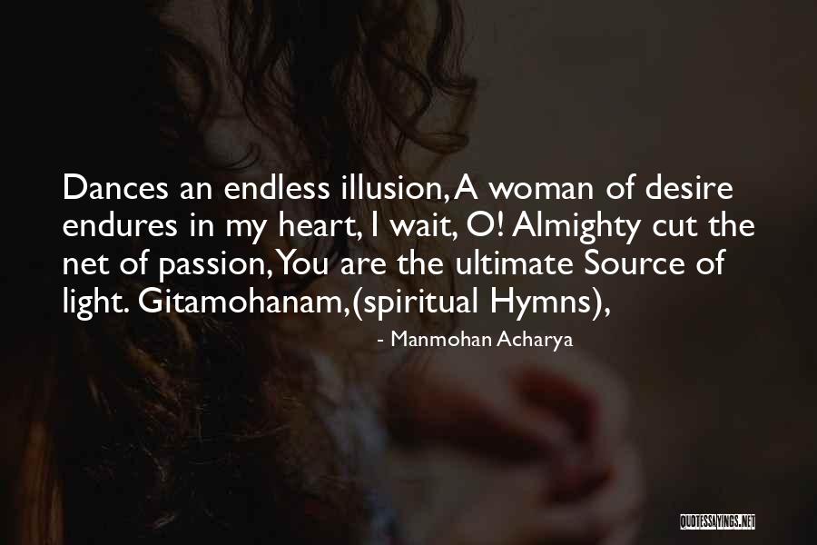 Gitamohanam Quotes By Manmohan Acharya Gitamohanam Quotes By Manmohan Acharya