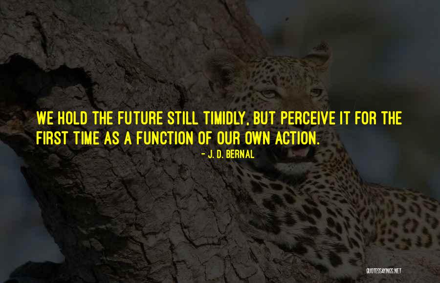Gitanjali Devashray Quotes By J. D. Bernal Gitanjali Devashray Quotes By J. D. Bernal