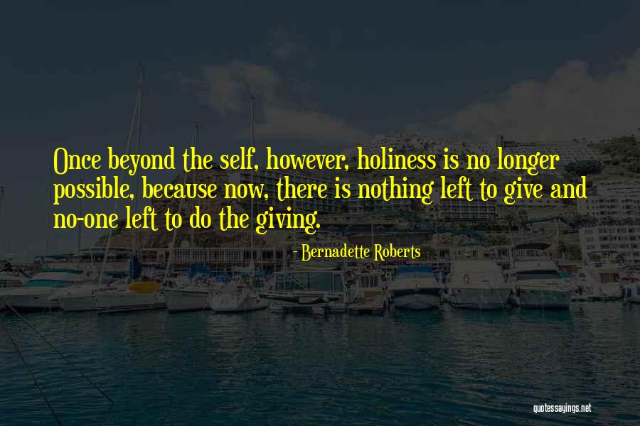 Gitaris Quotes By Bernadette Roberts Gitaris Quotes By Bernadette Roberts