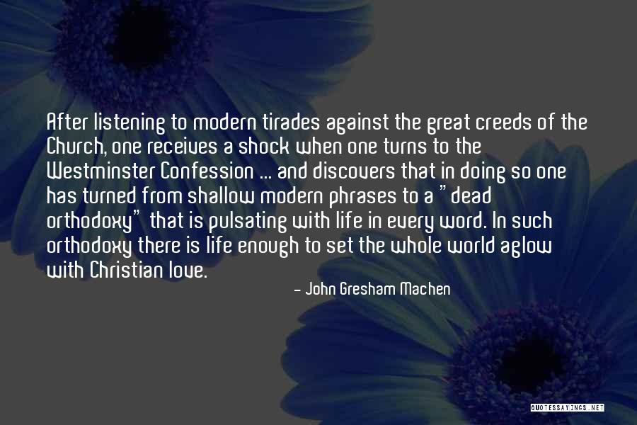 Gitika Srivastava Quotes By John Gresham Machen Gitika Srivastava Quotes By John Gresham Machen