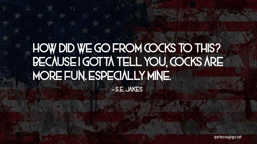 Gitis Toys Quotes By S.E. Jakes Gitis Toys Quotes By S.E. Jakes