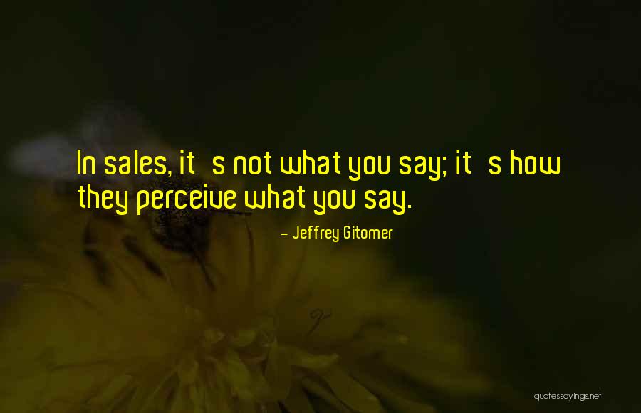 Gitomer Sales Quotes By Jeffrey Gitomer Gitomer Sales Quotes By Jeffrey Gitomer