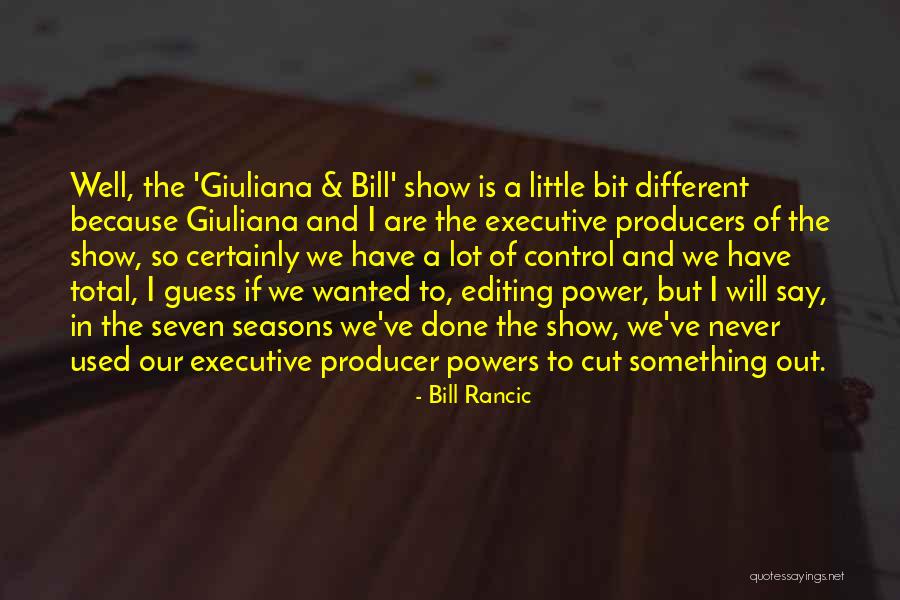 Giuliana Bill Quotes By Bill Rancic Giuliana Bill Quotes By Bill Rancic