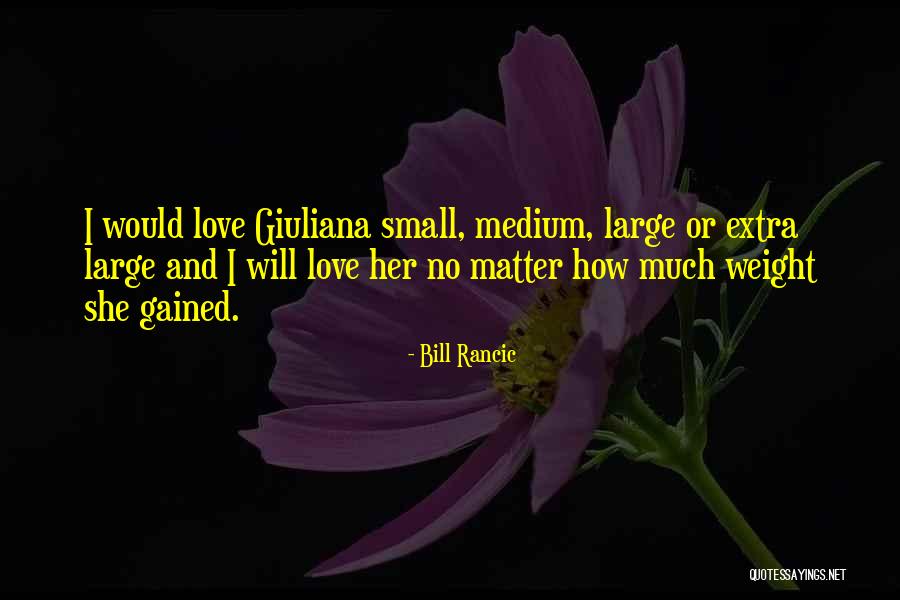 Giuliana Bill Quotes By Bill Rancic Giuliana Bill Quotes By Bill Rancic