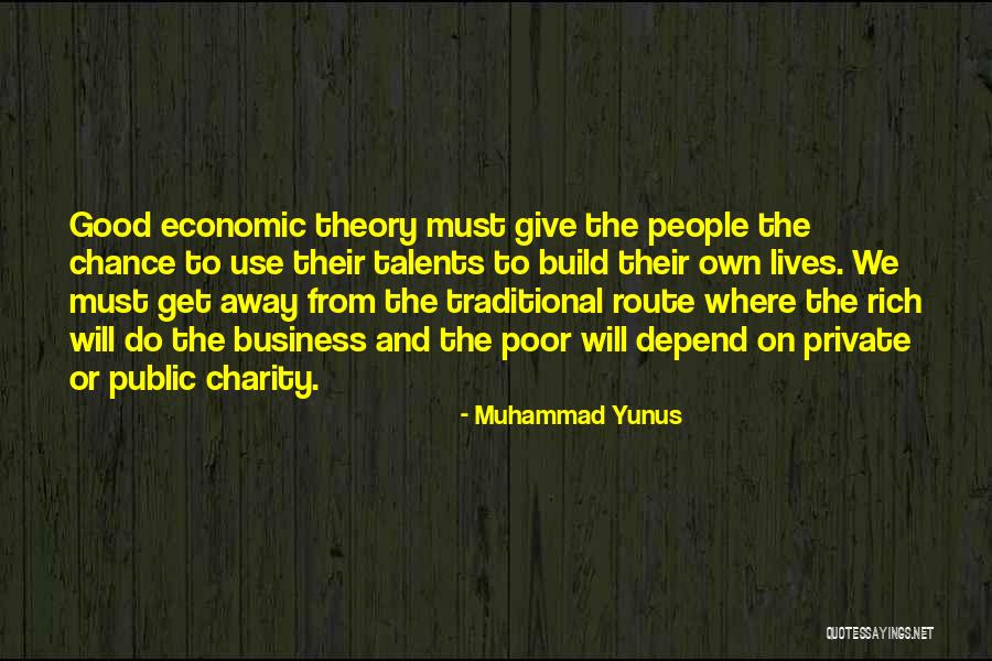 Giuliana Bill Quotes By Muhammad Yunus Giuliana Bill Quotes By Muhammad Yunus