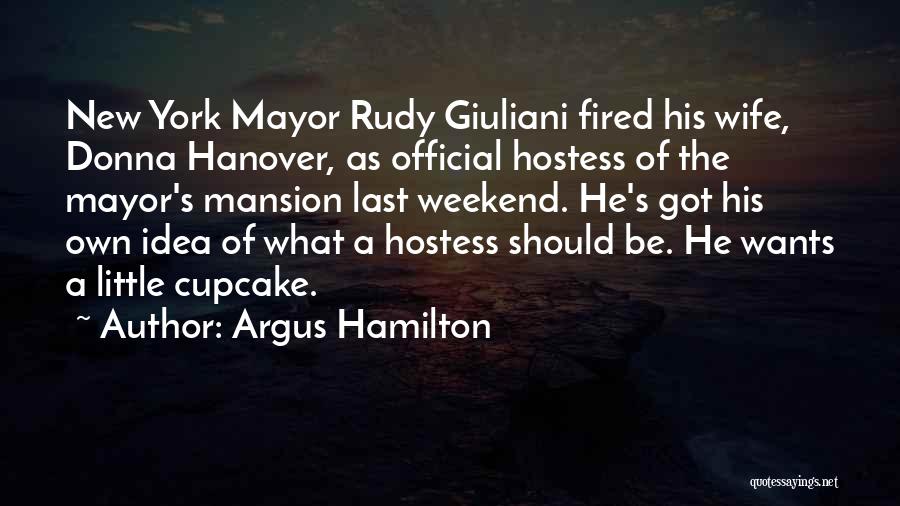 Giuliani Quotes By Argus Hamilton